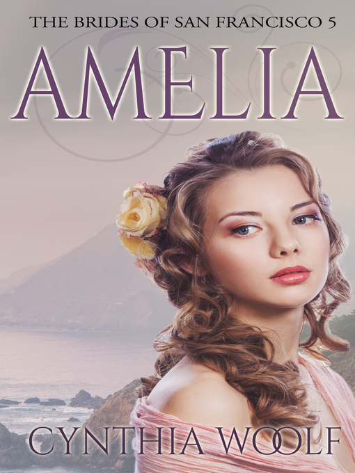 Title details for Amelia by Cynthia Woolf - Available